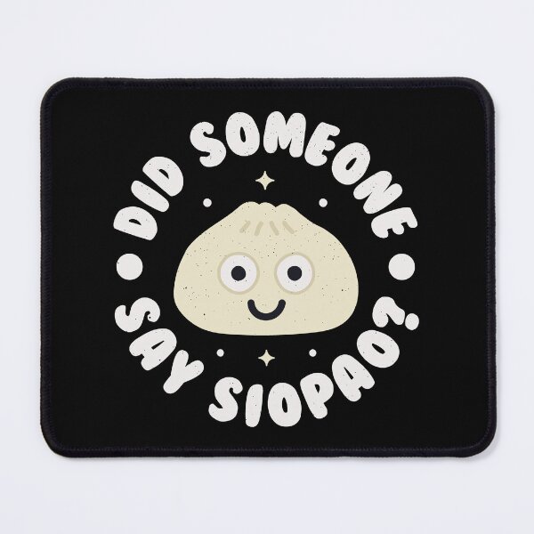 Item preview, Did Someone Say Siopao? - Filipino Steamed Bun Siopao designed and sold by TomThornton.