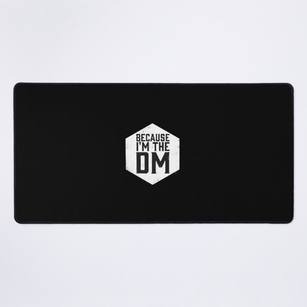 Item preview, Because I'm the DM Funny Dungeons and Dragons Gaming Artwork designed and sold by DawnColony.