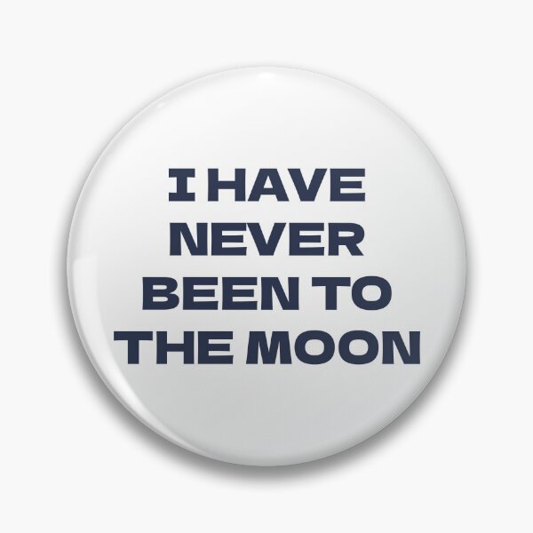 Item preview, I Have Never Been to the Moon designed and sold by aponwao.