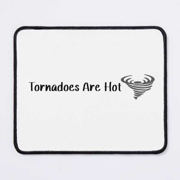 Item preview, Tornadoes Are Hot designed and sold by SlimyFish.