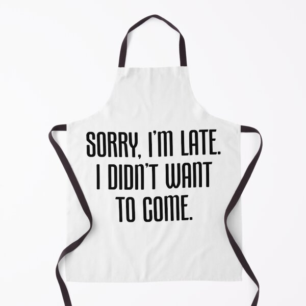 Item preview, Sorry Im Late I Didnt Want To Come Funny Introvert Quote Sarcastic T-Shirt designed and sold by konfikkonfik.