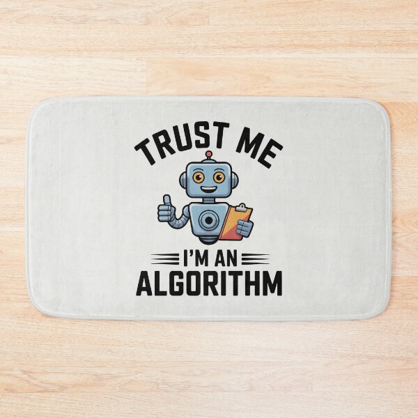 Item preview, Trust Me, I’m an Algorithm – Funny AI Robot Humor Design designed and sold by Jollys-ArtShop.