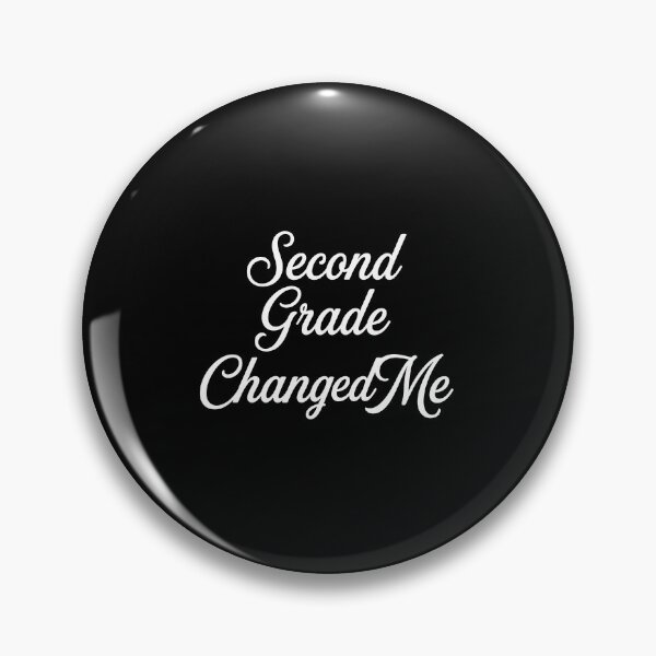 Item preview, Second Grade Changed Me designed and sold by beoldfashioned.