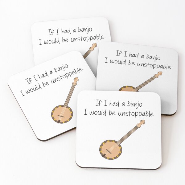 Item preview, If I had a banjo I would be unstoppable- funny banjo quote designed and sold by SlimyFish.