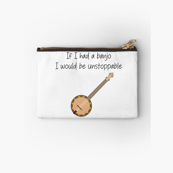 Item preview, If I had a banjo I would be unstoppable- funny banjo quote designed and sold by SlimyFish.