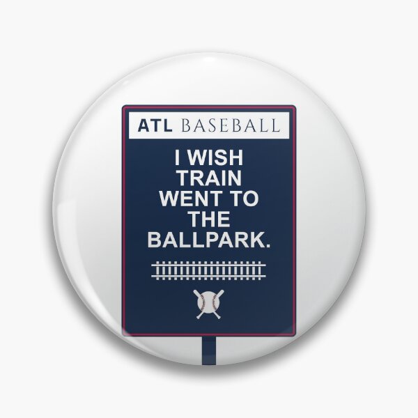 Item preview, Atlanta Baseball - I Wish Train Went to the Ballpark designed and sold by MASMUS27.