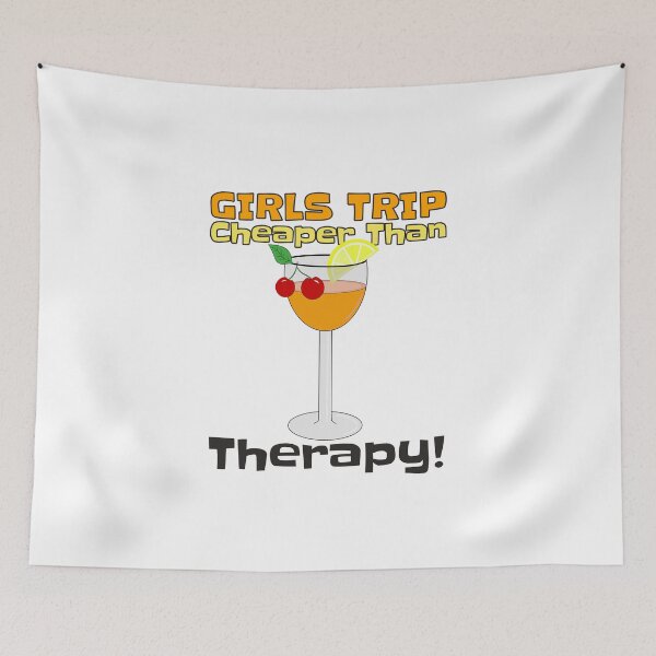Item preview, Girls Trip Cheaper Than Therapy designed and sold by Sartoris Art.