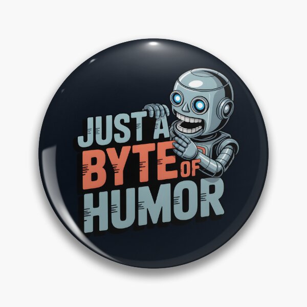 Item preview, Just a Byte of Humor – Funny AI Robot Tech Pun Design designed and sold by Jollys-ArtShop.
