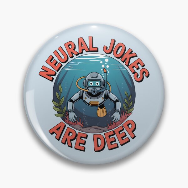 Item preview, Neural Jokes Are Deep – Funny AI Robot Tech Pun Design designed and sold by Jollys-ArtShop.