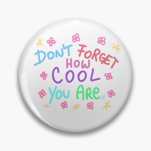 Item preview, DON'T forget how cool you are designed and sold by Kasia1987t.