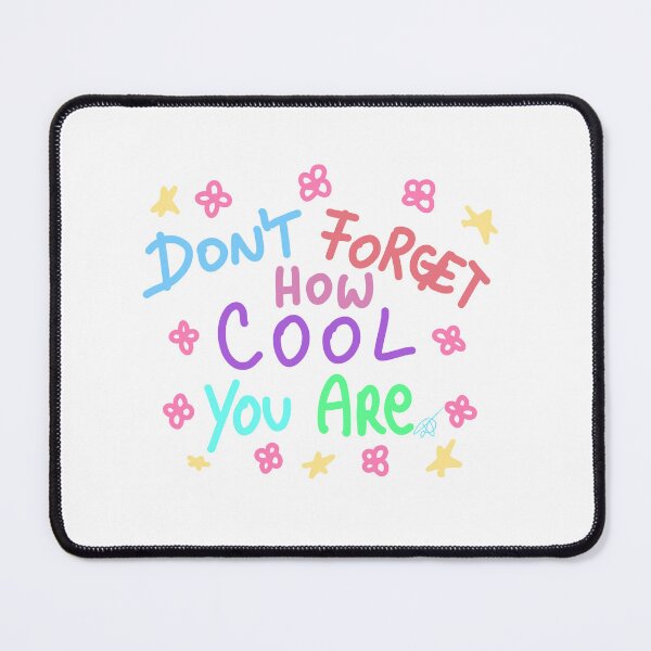 Item preview, DON'T forget how cool you are designed and sold by Kasia1987t.