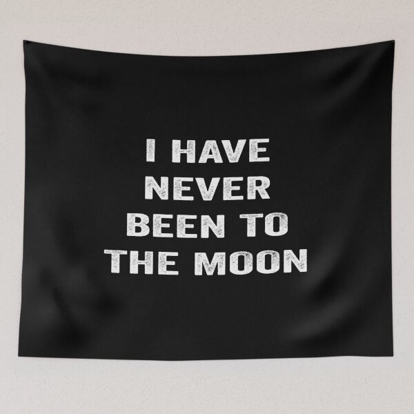 Item preview, I Have Never Been to the Moon designed and sold by aponwao.