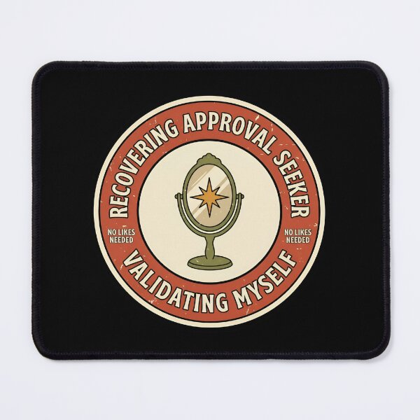 Item preview, Recovering Approval Seeker Validating Myself Retro Badge designed and sold by DuckOddity.