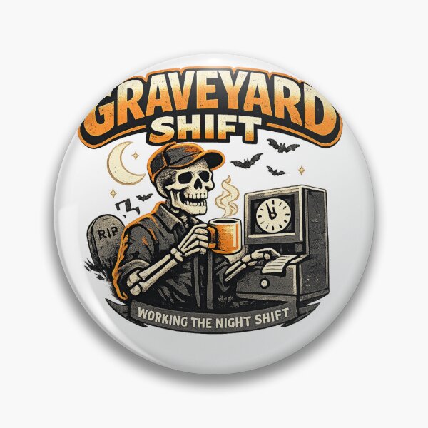 Item preview, Graveyard Shift Night Shift Worker Design designed and sold by OrbitLabs.