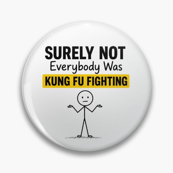 Item preview, Surely Not Everybody Was Kung Fu Fighting | Funny Martial Arts Stick Figure Joke designed and sold by OkKafka.