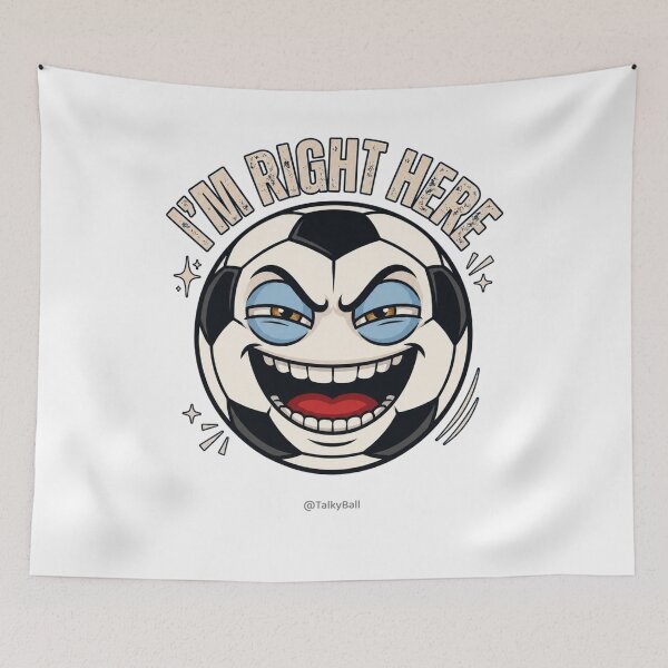 Item preview, I'm Right Here Funny Soccer Ball designed and sold by TalkyBall Shop.