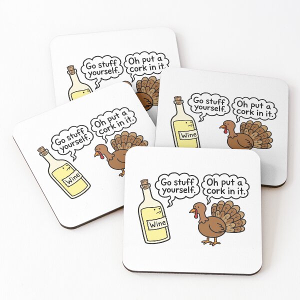 Item preview, Go Stuff Yourself Oh Put A Cork In It Funny Thanksgiving Turkey Wine Meme - Fall Wine Lover Gift designed and sold by ICANTWithoutCOFFEE.