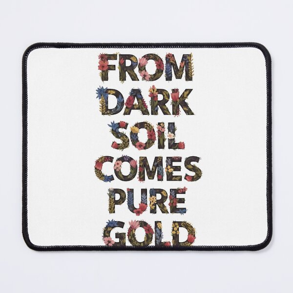 Item preview, From Dark Soil Comes Pure Gold Floral Typography designed and sold by Dzblack.