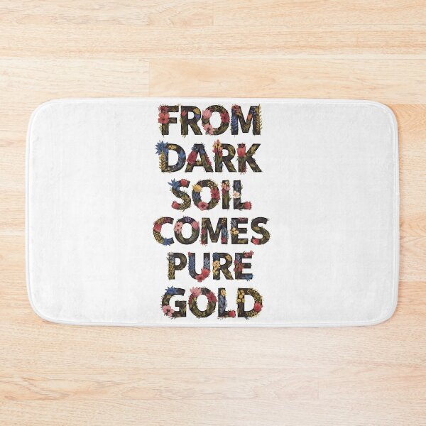 Item preview, From Dark Soil Comes Pure Gold Floral Typography designed and sold by Dzblack.