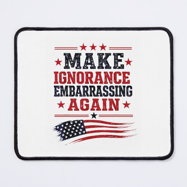 Item preview, Make Ignorance Embarrassing Again Vintage Retro Political Satire designed and sold by Rahamkshop.