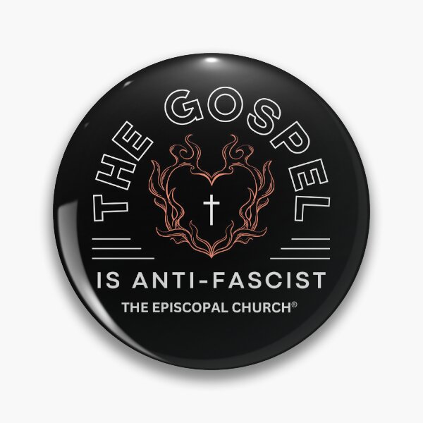 Item preview, The Gospel is Anti Fascist - The Episcopal Church™ designed and sold by Canterbury Episcopal Campus Ministry at Texas Tech University .