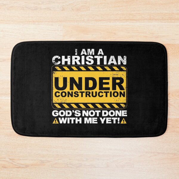 Item preview, I am a Christian under construction God's not done with me yet! designed and sold by bondcarman.