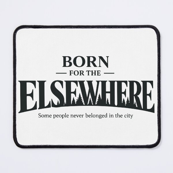 Item preview, Born For The Elsewhere Premium Outdoor Adventure Design designed and sold by SingleTrackes.