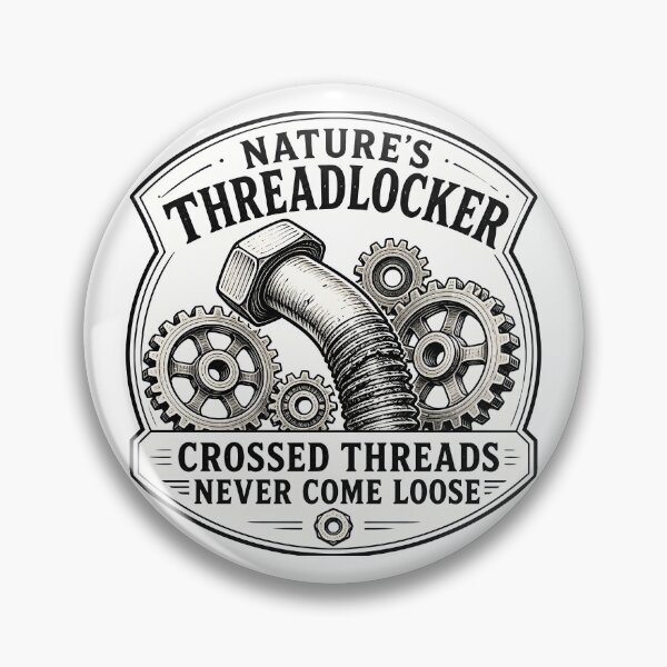 Item preview, Crossed Threads Natures Threadlocker Funny Mechanic Wrench designed and sold by ThirdShiftLab.