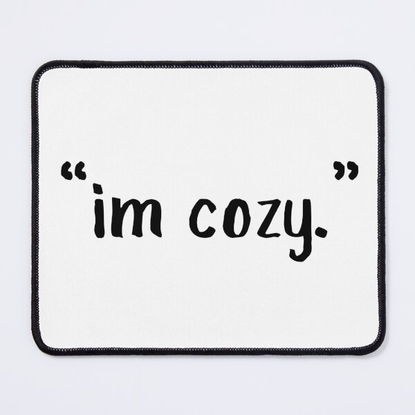 Item preview, I'm Cozy Quote Minimalist Design designed and sold by PassableStudio.