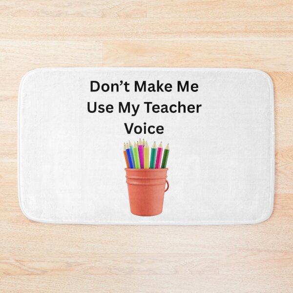 Item preview, Don't Make Me Use My Teacher Voice T-shirt - Funny Teacher Gift designed and sold by Twins2Designs.