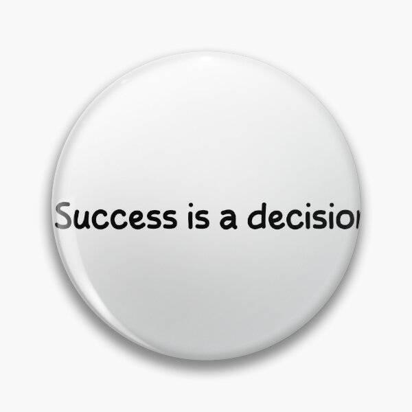 Item preview, Success is decision   designed and sold by designing01Ar3.