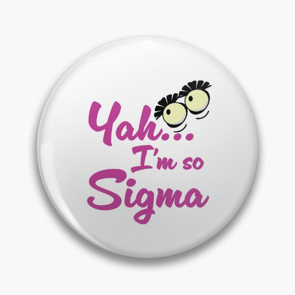 Item preview, Yah... I'm so Sigma designed and sold by Kidadart.