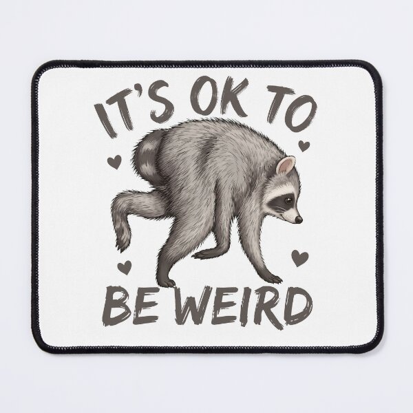 Item preview, Its ok to be Weird Jimothy Raccoon designed and sold by aponwao.