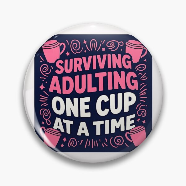 Item preview, Surviving Adulting One Cup at a time #1 designed and sold by Helios Be. Lavsh.