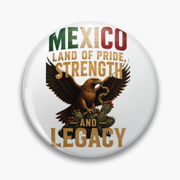 Item preview, Mexico Land of Pride Strength and legacy  designed and sold by LC&LCPlatform.