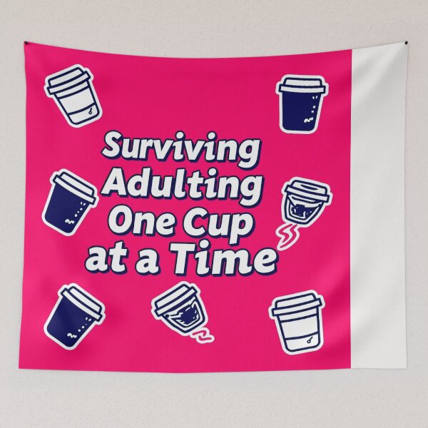 Item preview, Surviving Adulting One Cup at a time #3 designed and sold by Helios Be. Lavsh.