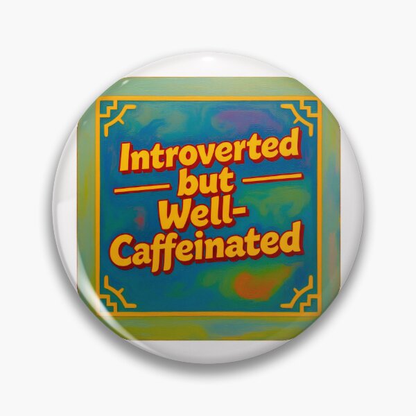 Item preview, Introverted but well caffeinated #1 designed and sold by Helios Be. Lavsh.