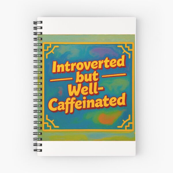 Item preview, Introverted but well caffeinated #1 designed and sold by Helios Be. Lavsh.