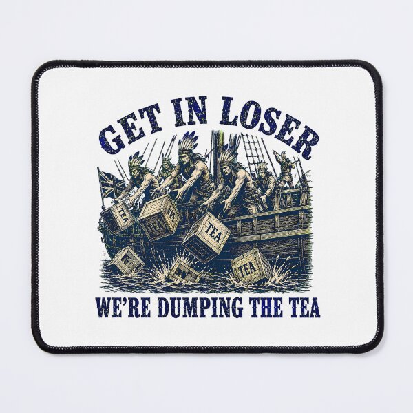 Item preview, Dumping The Tea 1773 Quote Boston Tea Party Meme designed and sold by chattsuede.