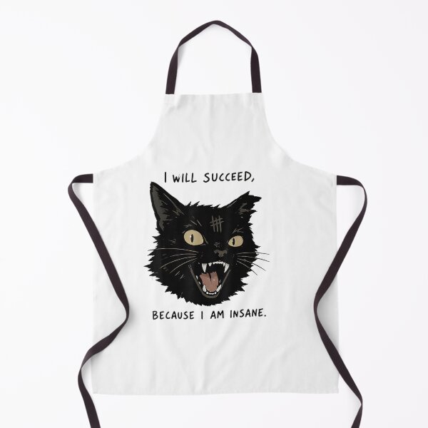 Item preview, Black Cat I Will Succeed Because I Am Insane Funny designed and sold by LASTIQUE-dd.