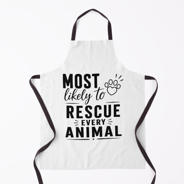 Item preview, Most Likely to Rescue Every Animal (Black Text), Quirky Quote | designed and sold by Lotta Luxxa Lifestyle.