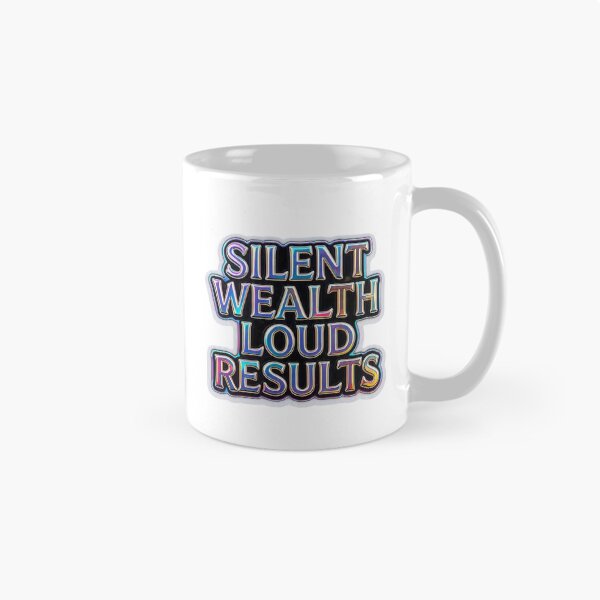 Item preview, Silent Wealth Loud Results Holographic Quote  designed and sold by LC&LCPlatform.