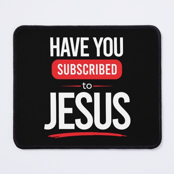 Item preview, HAVE YOU SUBSCRIBED TO JESUS designed and sold by Mclickster.