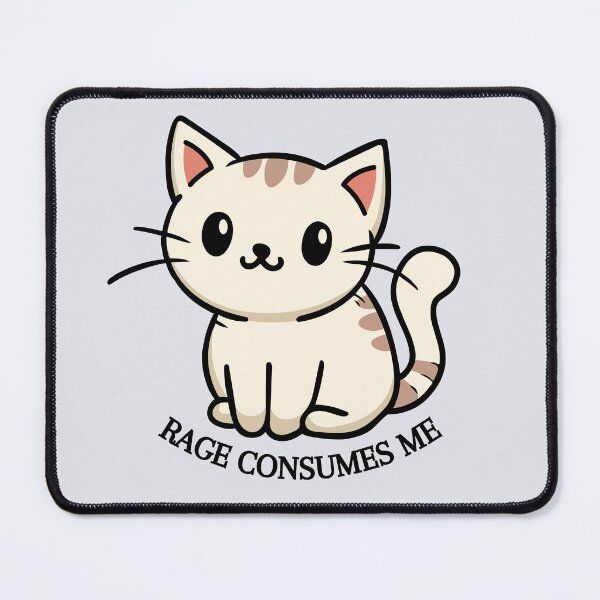 Item preview, Rage Consumes Me Funny Cat designed and sold by MiaBellaGirl.