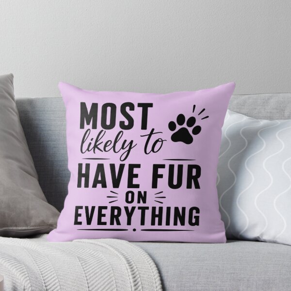 Item preview, Most Likely to Have Fur on Everything (Black Text), Quirky Quote | designed and sold by Lotta Luxxa Lifestyle.