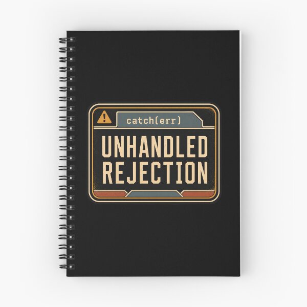 Item preview, Unhandled Rejection JavaScript Error Humor designed and sold by webdev27.