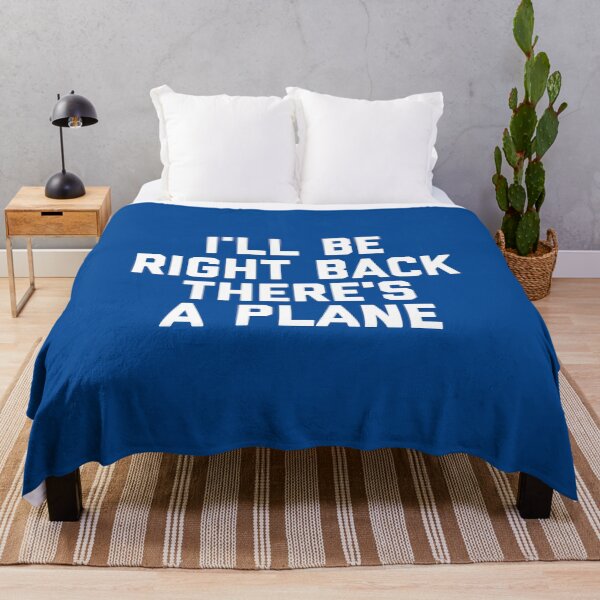 Item preview, I'll Be Right Back There's a Plane Funny Aviation Travel Quote #1 designed and sold by SalahBlt.