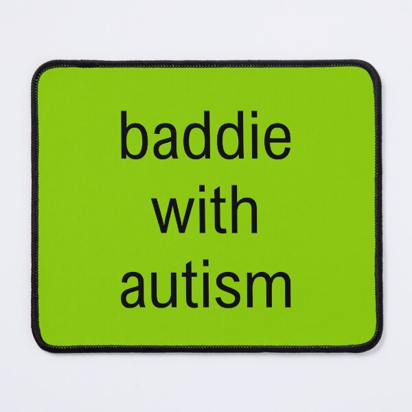 Item preview, baddie with autism brat text designed and sold by lydsshop.