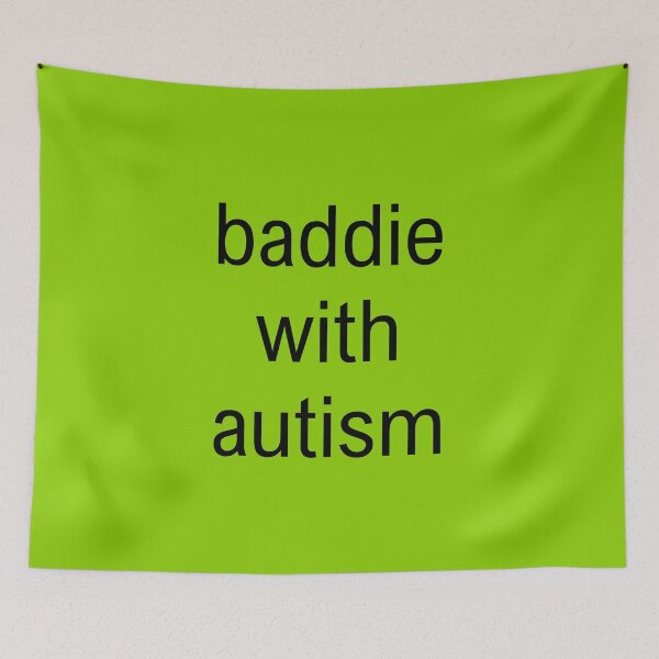 Item preview, baddie with autism brat text designed and sold by lydsshop.