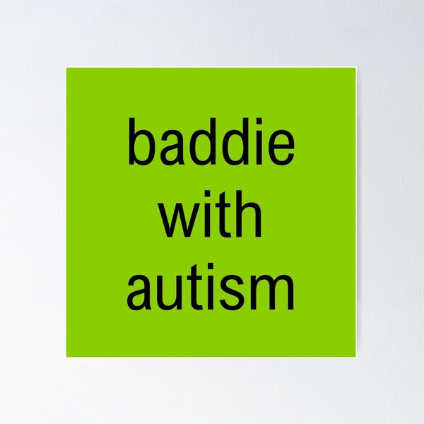 Item preview, baddie with autism brat text designed and sold by lydsshop.